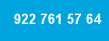 922 761 57 64